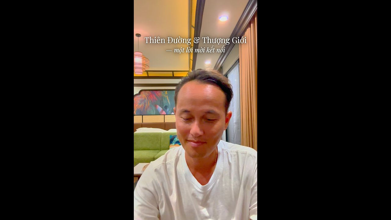 Thiên Đường & Thượng Giới — một lời mời kết nối